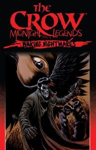 The Crow Midnight Legends Vol. 4: Waking Nightmares